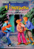 4 1 / 2 przyjaciela i krzyk z pokoju nauczycielskiego