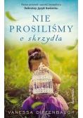 Nie prosiliśmy o skrzydła