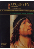 Apokryfy Nowego Testamentu Tom 51 Nieznane słowa Jezusa Chrystusa