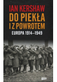 Do piekła i z powrotem Europa 1914 - 1949