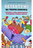 Detektywi na tropie zdrowia