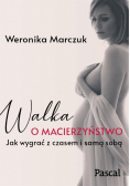 Walka o macierzyństwo