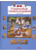 O niedźwiadkach i wesołych przypadkach