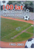 100 lat piłki nożnej na ziemi raciborskiej