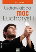Uzdrawiająca moc Eucharystii