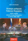 Strategie polityczne Federacji Rosyjskiej