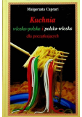 Kuchnia włosko  polska i polsko  włoska dla początkujących