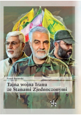 Tajna wojna Iranu ze Stanami Zjednoczonymi
