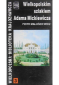 Wielkopolskim szlakiem Adama Mickiewicza