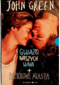 Gwiazd Naszych Wina / Papierowe Miasta