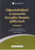 Odpowiedzialność za naruszenie dyscypliny finansów publicznych Komentarz