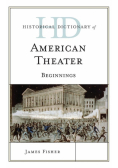 Historical Dictionary of American Theater