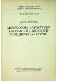 Morfologia zapożyczeń łacińskich i greckich w staropolszczyźnie