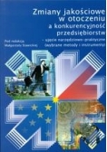 Zmiany Jakościowe W Otoczeniu A Konkurencyjność Przedsiębiorstw