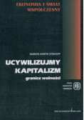 Ucywilizujmy kapitalizm Granice wolności