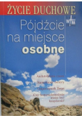 Życie duchowe Pójdźcie na miejsce osobne Nr 31 / 02