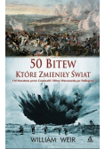 50 bitew które zmieniły świat