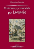 Ilustrowany przewodnik po Lwowie Reprint z 1925 r.