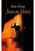 Jeszcze bliżej