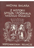 Z historii Spisza i Podhala naszego stulecia Wspomnienia i relacje