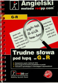 Język angielski Trudne słowa pod lupą G R