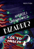 Bizarre Cóż to znaczy
