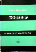Ekologia pesymizm końca XX wieku