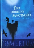 Dwa oddechy samotności