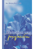 Nazwałem Was przyjaciółmi