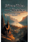 Norse Tales And Sketches