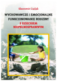Wychowawcze i emocjonalne funkcjonowanie rodziny z dzieckiem niepełnosprawnym