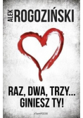 Raz dwa trzy giniesz Ty