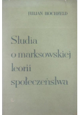Studia o marksowskiej teorii społeczeństwa