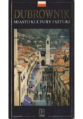 Dubrownik Miasto kultury i sztuki