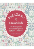Mieszkaj szczęśliwie