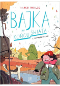 Bajka na końcu świata Tom 3 Ożywczy deszcz