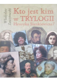 Kto jest kim w Trylogii Henryka Sienkiewicza
