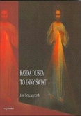 Każda dusza to inny świat