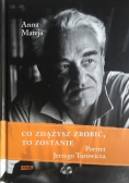 Co zdążysz zrobić to zostanie portret Jerzego Turowicza