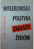 Hitlerowska Polityka Zagłady Żydów