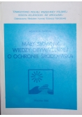 Mały słownik wiedzy obywatelskiej o ochronie środowiska