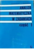 Analiza matematyczna w zadaniach Część 1