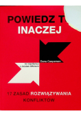 Powiedz to inaczej 17 zasad rozwiązywania konfliktów