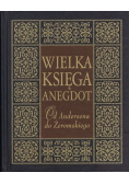 Wielka księga anegdot Od Andersena do Żeromskiego