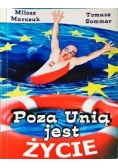 Poza Unią jest życie