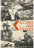 Na lewo jest wschód