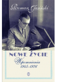 Nowe życie Wspomnienia od 1945 do 1976