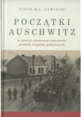 Początki Auschwitz