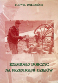 Rzemiosło Dobczyc na przestrzeni dziejów
