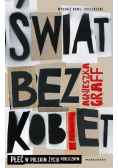 Świat bez kobiet Płeć w polskim życiu publicznym